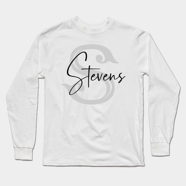 Stevens Second Name, Stevens Family Name, Stevens Middle Name Long Sleeve T-Shirt by Huosani